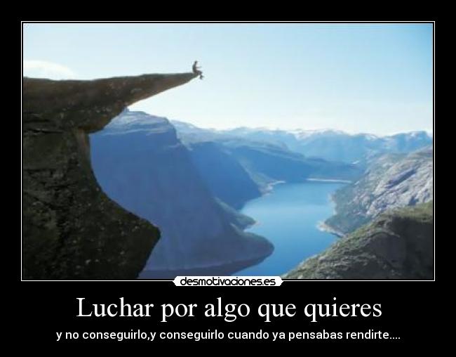 Luchar por algo que quieres - 