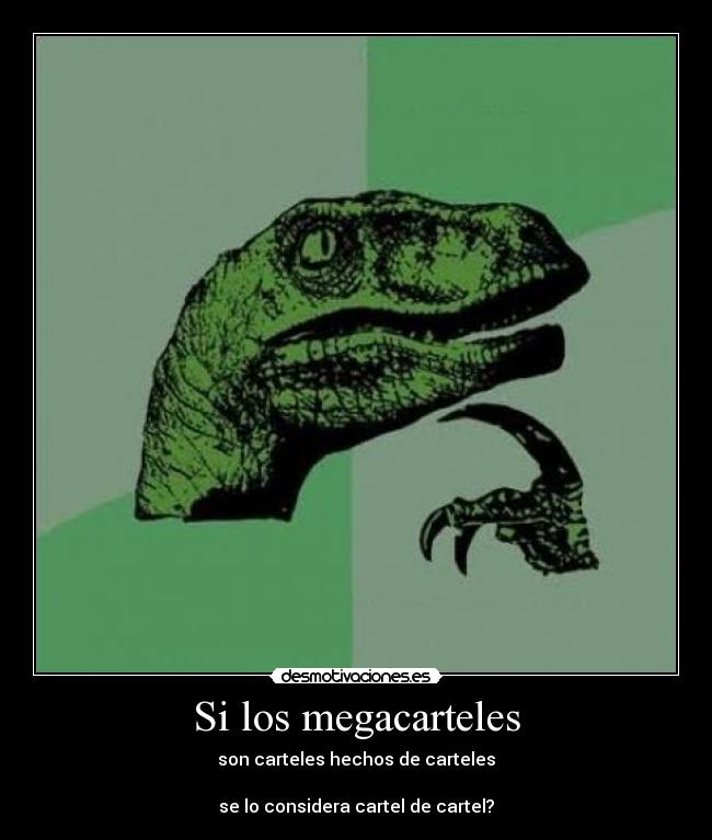 Si los megacarteles - 