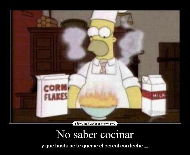 No saber cocinar - 