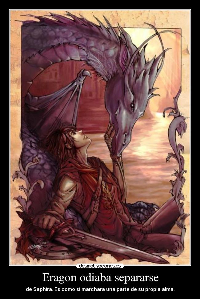 Eragon odiaba separarse -
