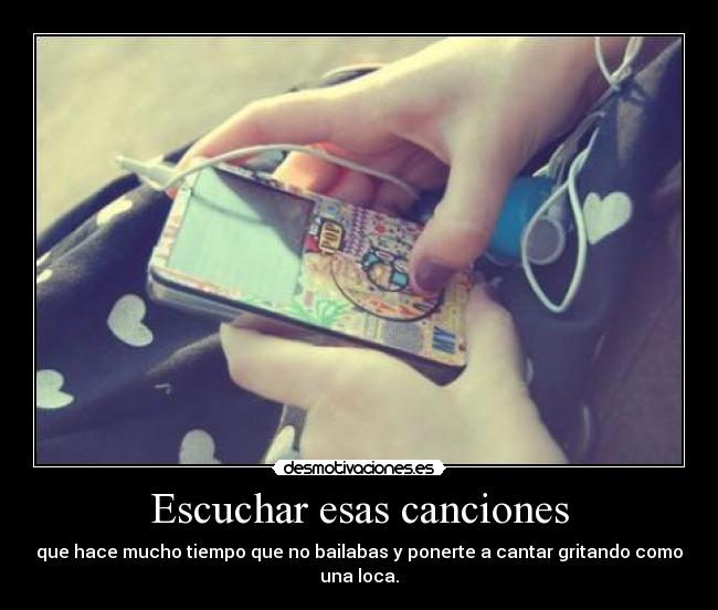 Escuchar esas canciones -