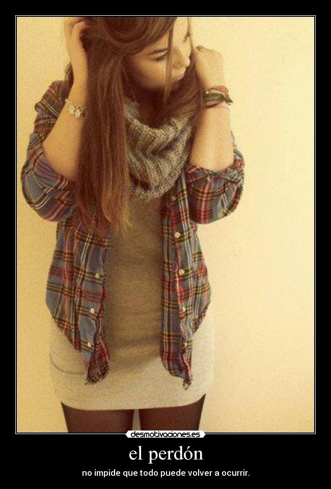 el perdón - no impide que todo puede volver a ocurrir.