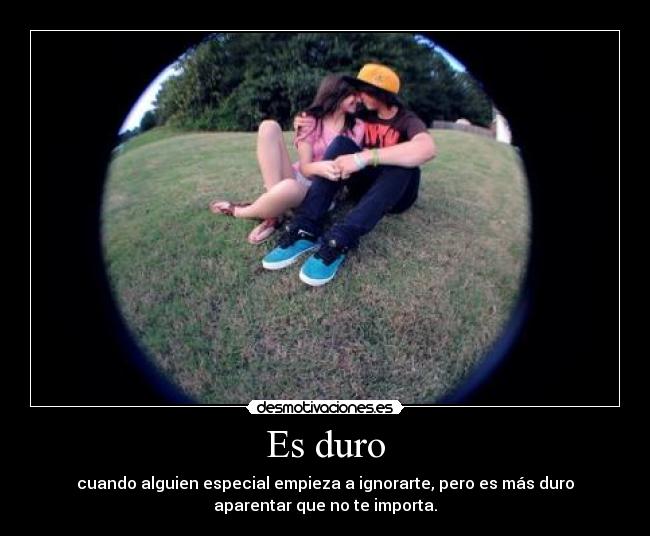 Es duro -