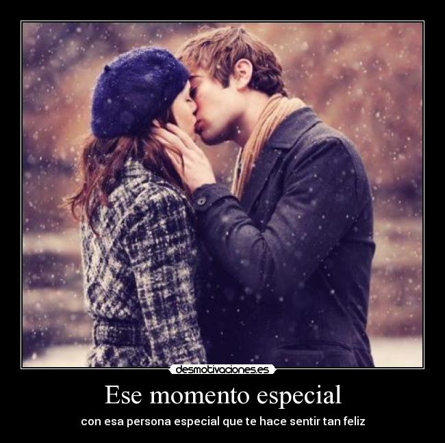 Ese momento especial -