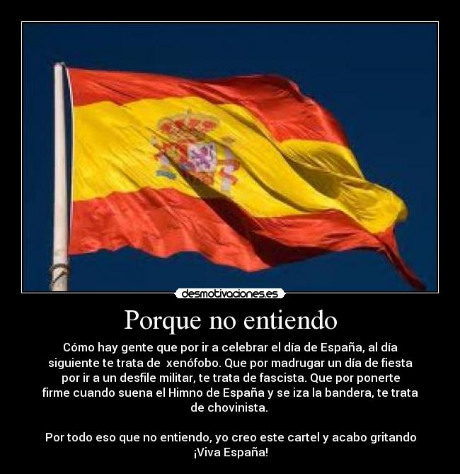 carteles fascista chovinista xenofobo viva espana joder desmotivaciones