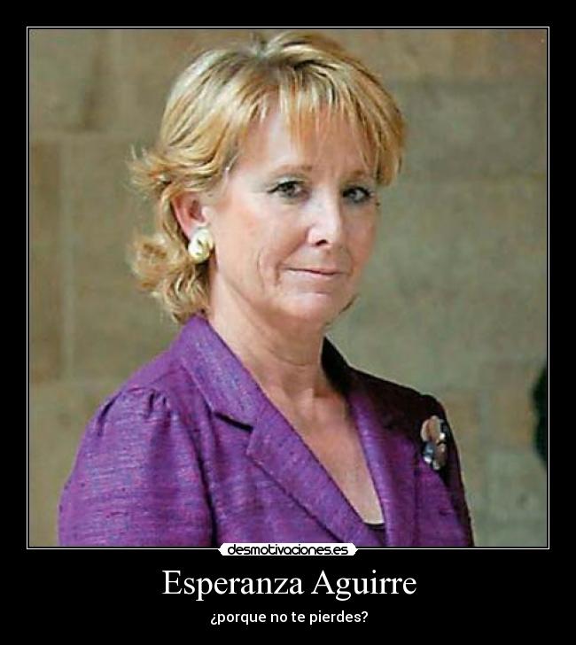 Esperanza Aguirre - 