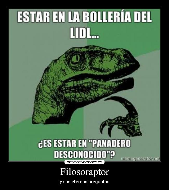 Filosoraptor - y sus eternas preguntas