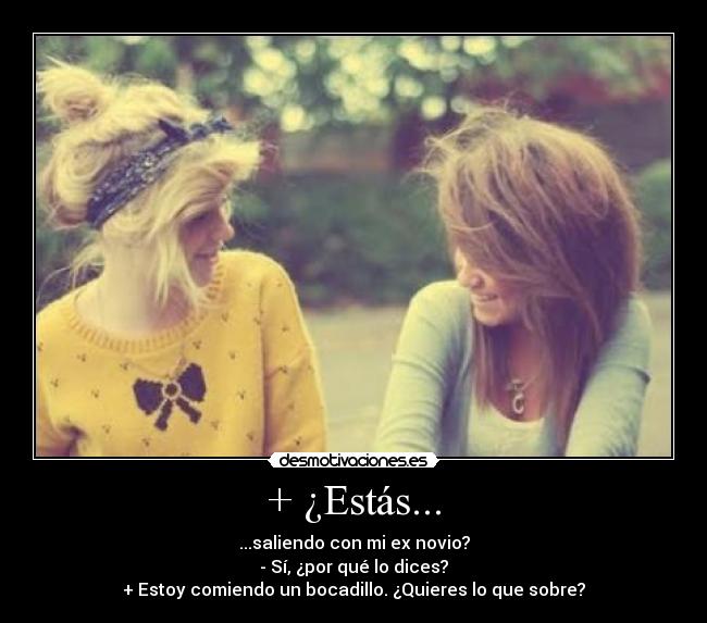 + ¿Estás... - 