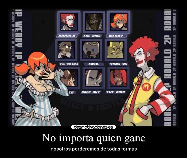 No importa quien gane -