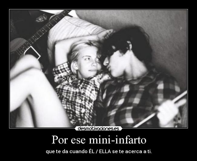 Por ese mini-infarto - 