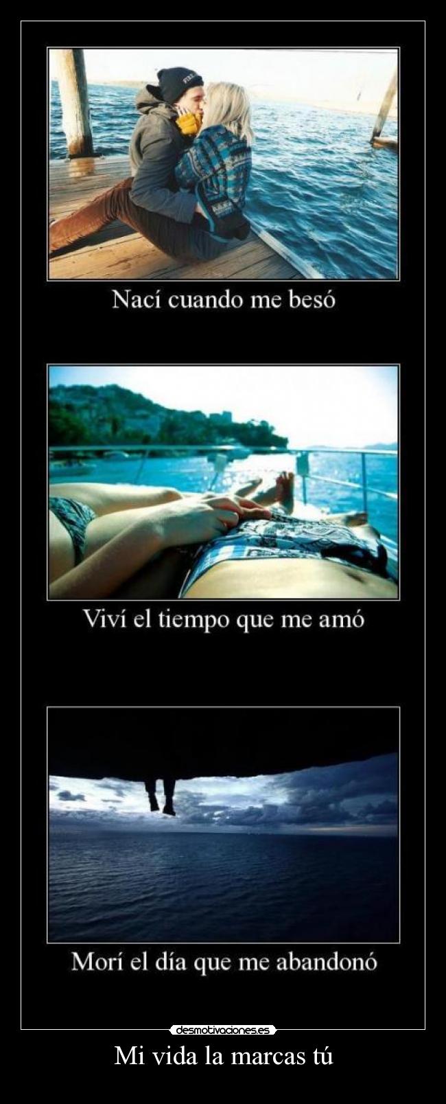 Mi vida la marcas tú -