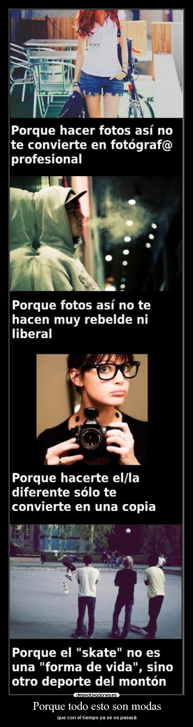 Porque todo esto son modas - 
