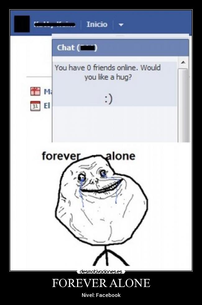 FOREVER ALONE - Nivel: Facebook