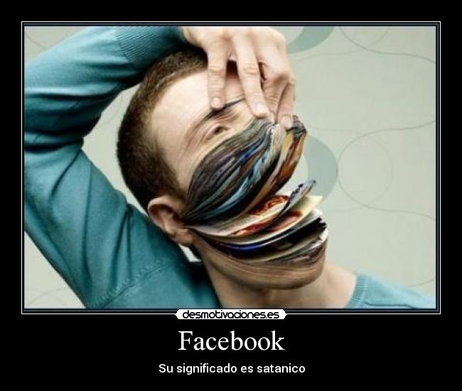 Facebook - Su significado es satanico