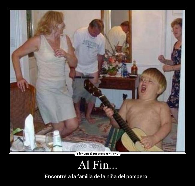 Al Fin... - Encontré a la familia de la niña del pompero...