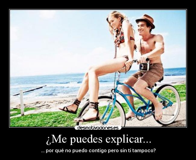 ¿Me puedes explicar... -