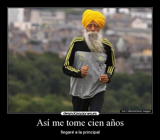 Así me tome cien años - llegaré a la principal