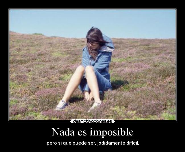 Nada es imposible -