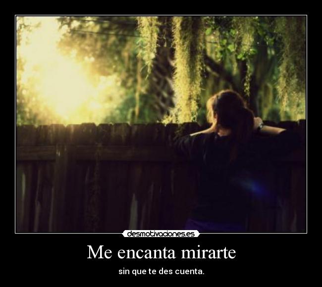 Me encanta mirarte - 