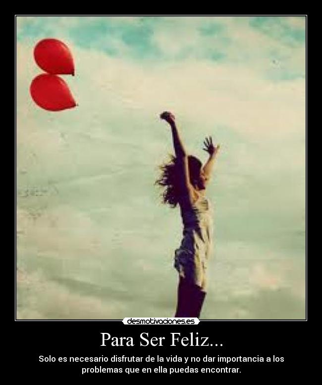 Para Ser Feliz... -