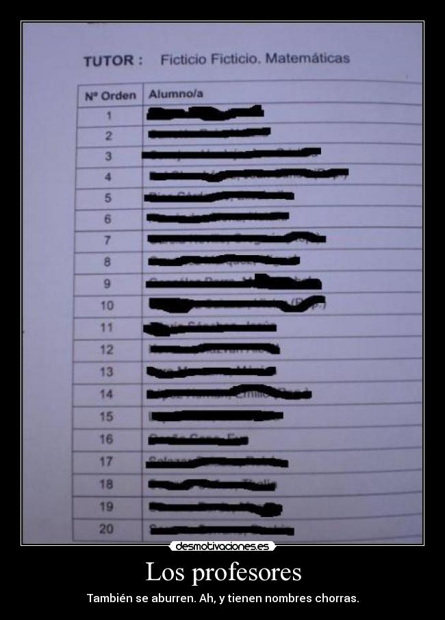 Los profesores - También se aburren. Ah, y tienen nombres chorras.