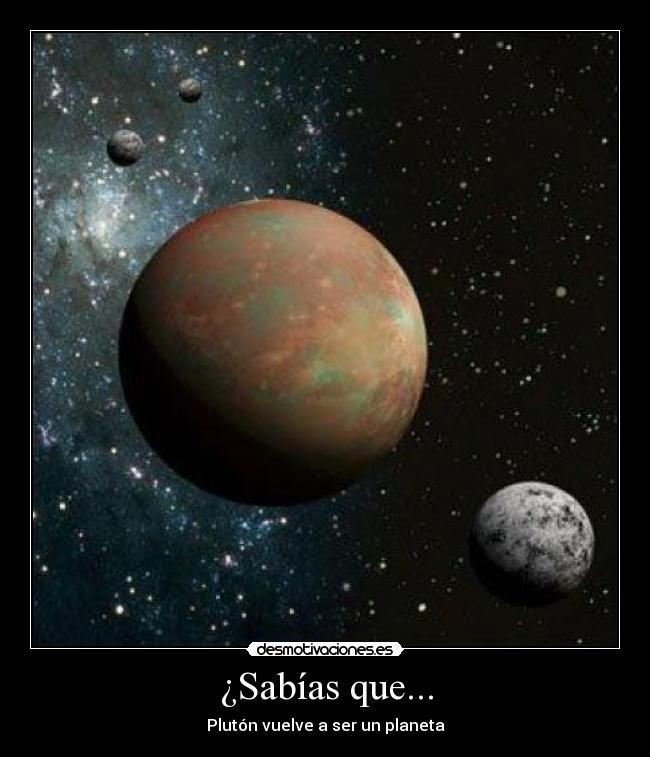 ¿Sabías que... - Plutón vuelve a ser un planeta