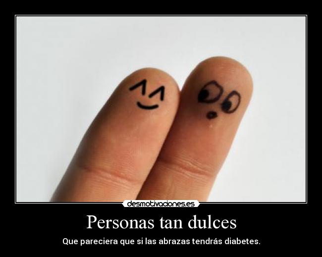 Personas tan dulces -