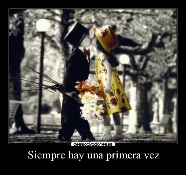 Siempre hay una primera vez - 
