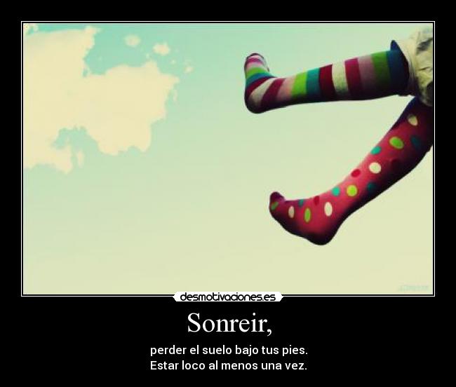 Sonreir, -