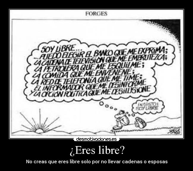 ¿Eres libre? -