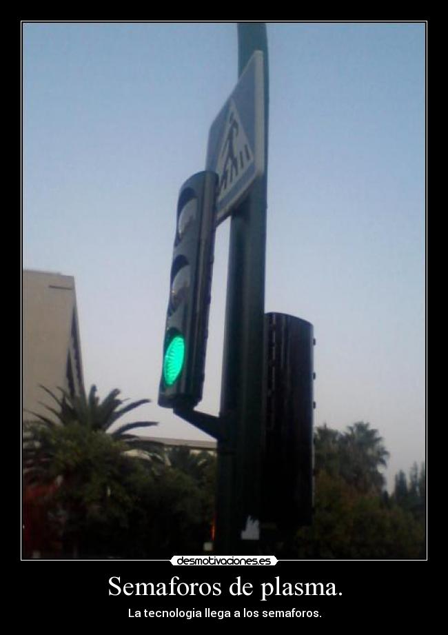 Semaforos de plasma. - La tecnologia llega a los semaforos.