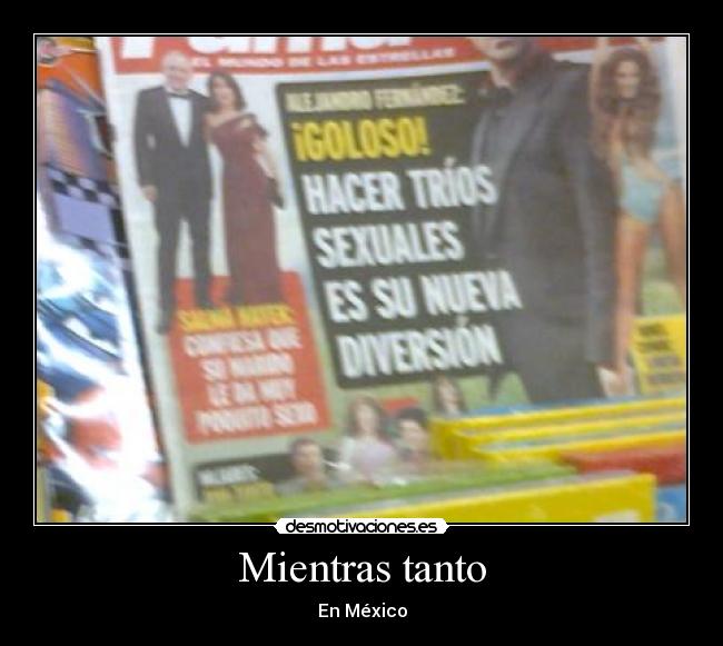 Mientras tanto - En México