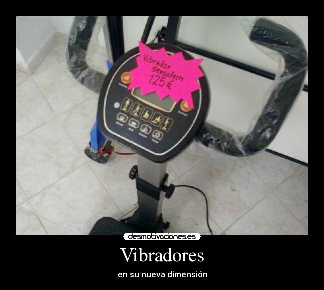 Vibradores - en su nueva dimensión