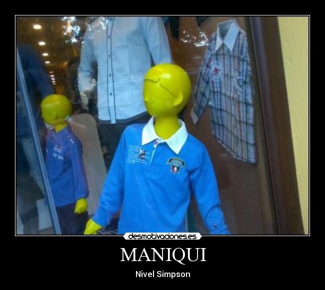 MANIQUI -