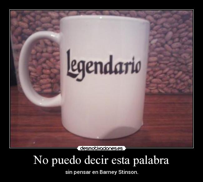 carteles barney stinson desmotivaciones