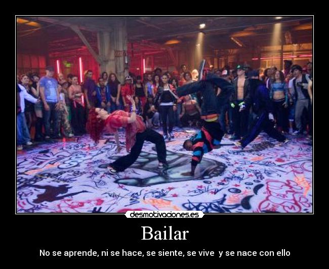 Bailar - No se aprende, ni se hace, se siente, se vive y se nace con ello
