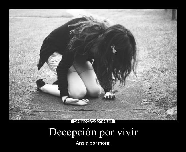Decepción por vivir -