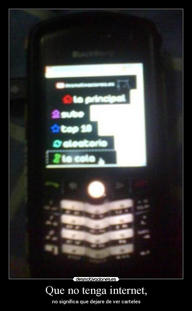 Que no tenga internet, - 