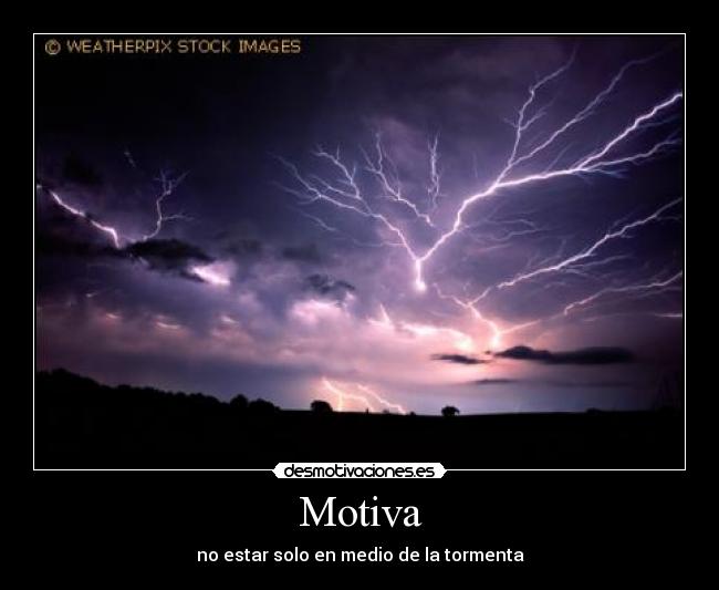 carteles para ruben46 demont que dejan sola peor mis tormentas desmotivaciones