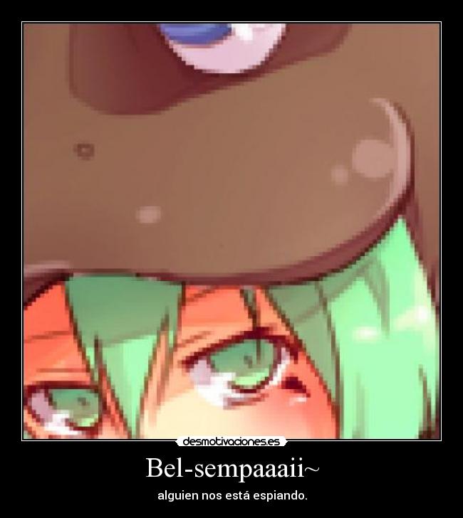 Bel-sempaaaii~ - 