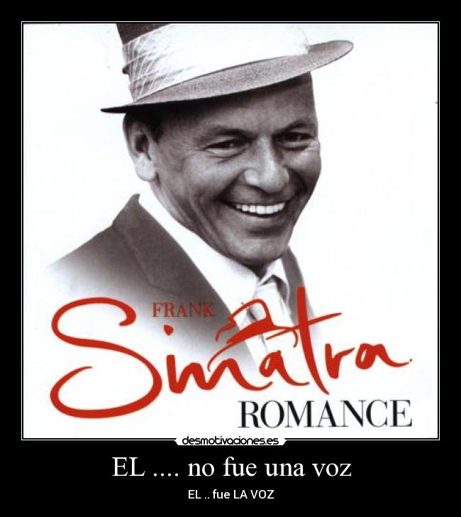 EL .... no fue una voz - EL .. fue LA VOZ