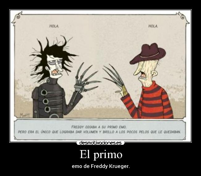 El primo - emo de Freddy Krueger.