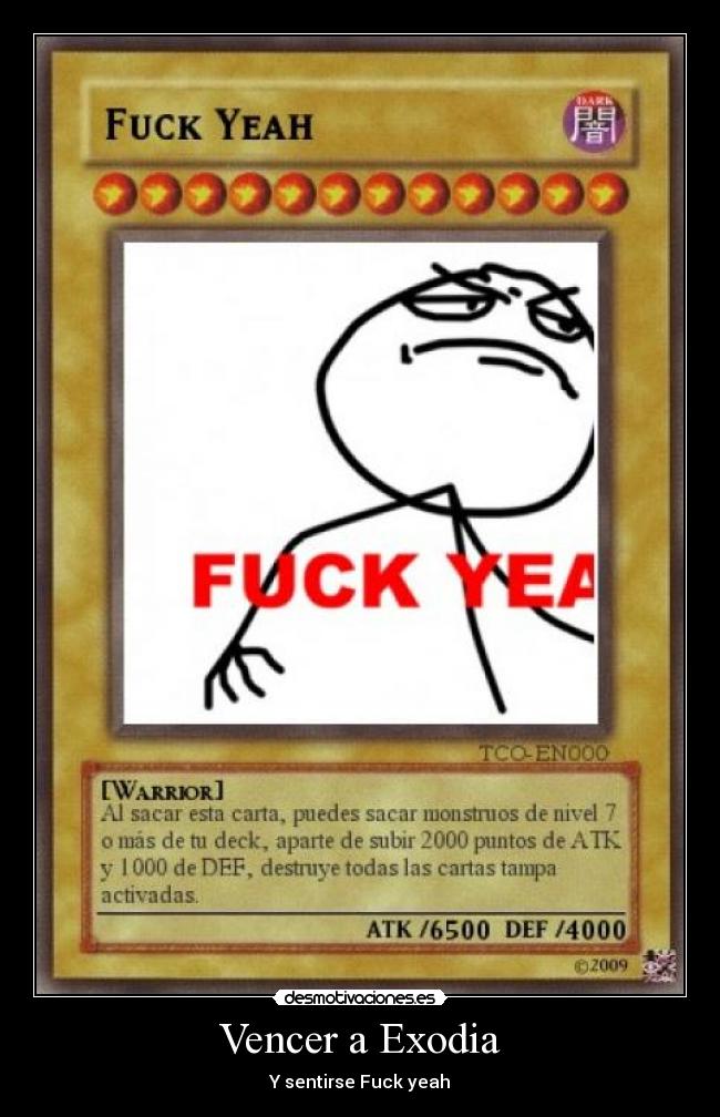 Vencer a Exodia - Y sentirse Fuck yeah