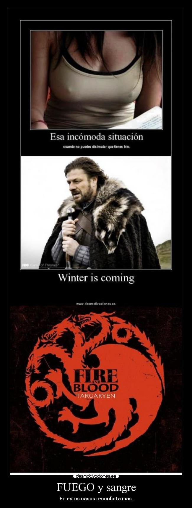 FUEGO y sangre - En estos casos reconforta más.