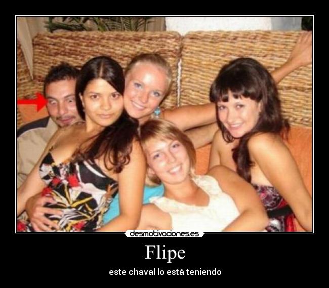 Flipe - este chaval lo está teniendo