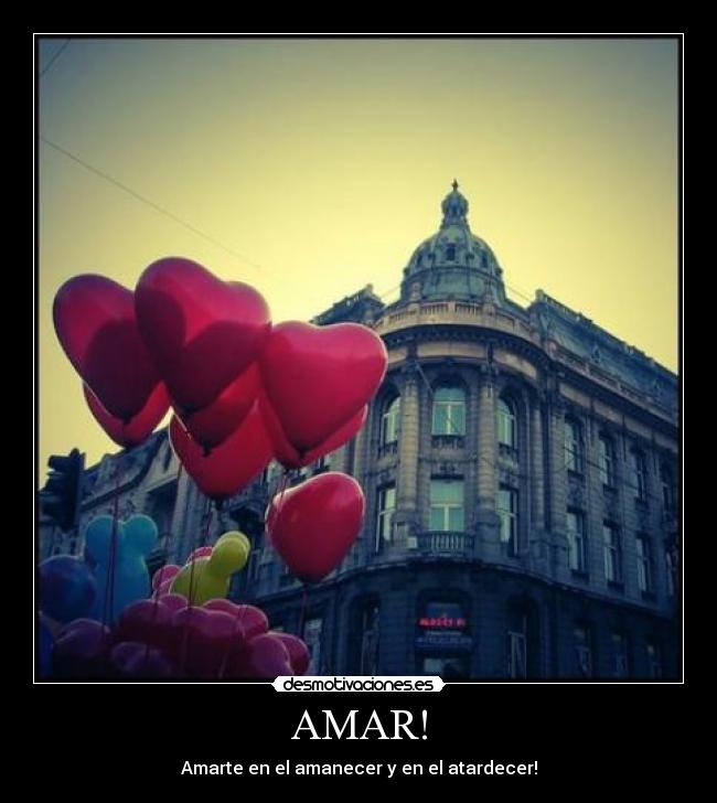 AMAR! - Amarte en el amanecer y en el atardecer!