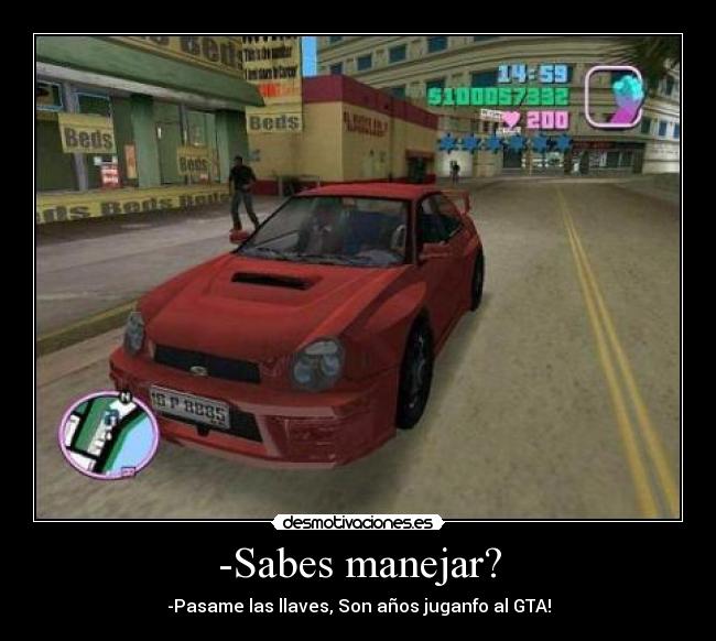 -Sabes manejar? - 