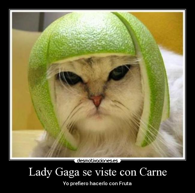 Lady Gaga se viste con Carne - Yo prefiero hacerlo con Fruta