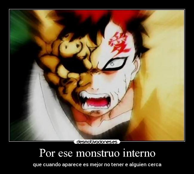 Por ese monstruo interno -