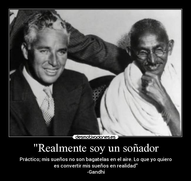 Realmente soy un soñador -